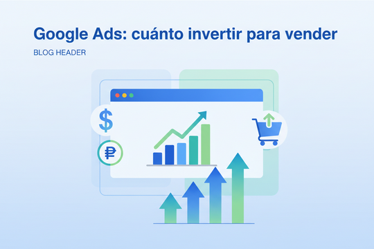 Google Ads: cuánto invertir para vender